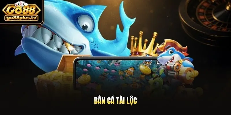 Bắn cá tài lộc