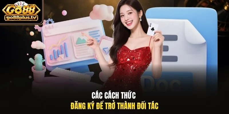 Các cách thức đăng ký để trở thành đối tác