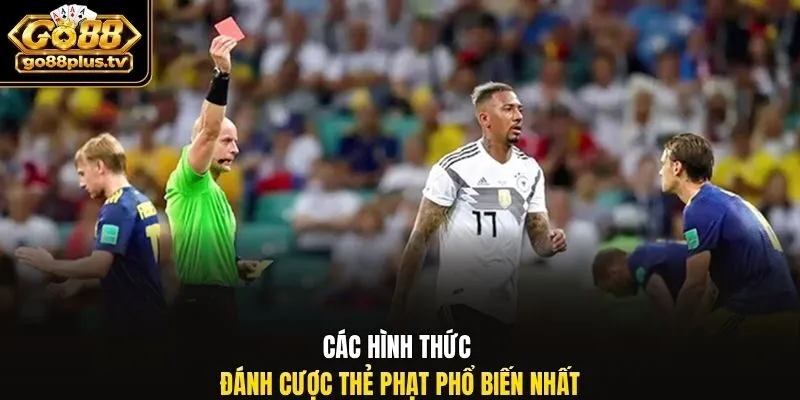Các hình thức đánh cược thẻ phạt phổ biến nhất