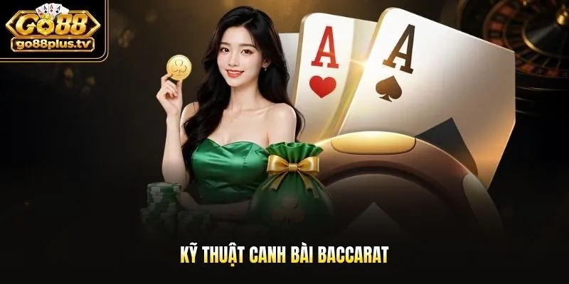 Kỹ thuật canh bài Baccarat