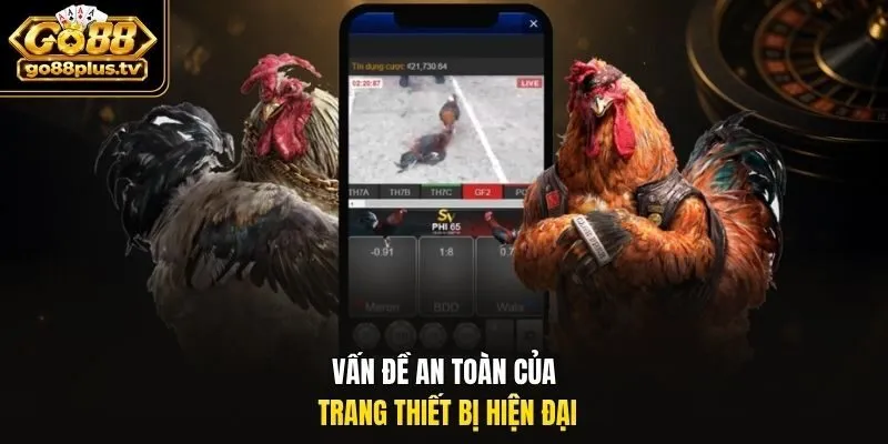 Vấn đề an toàn của trang thiết bị hiện đại